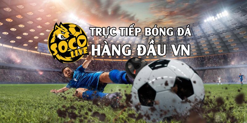 Những tiện ích độc đáo trên socolive 