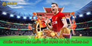 Chiến thuật kèo lạnh